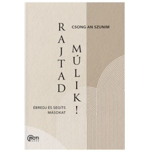 Csong An Szunim - Rajtad múlik!