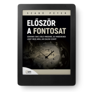 (eKönyv) Szabó Péter - Először a fontosat