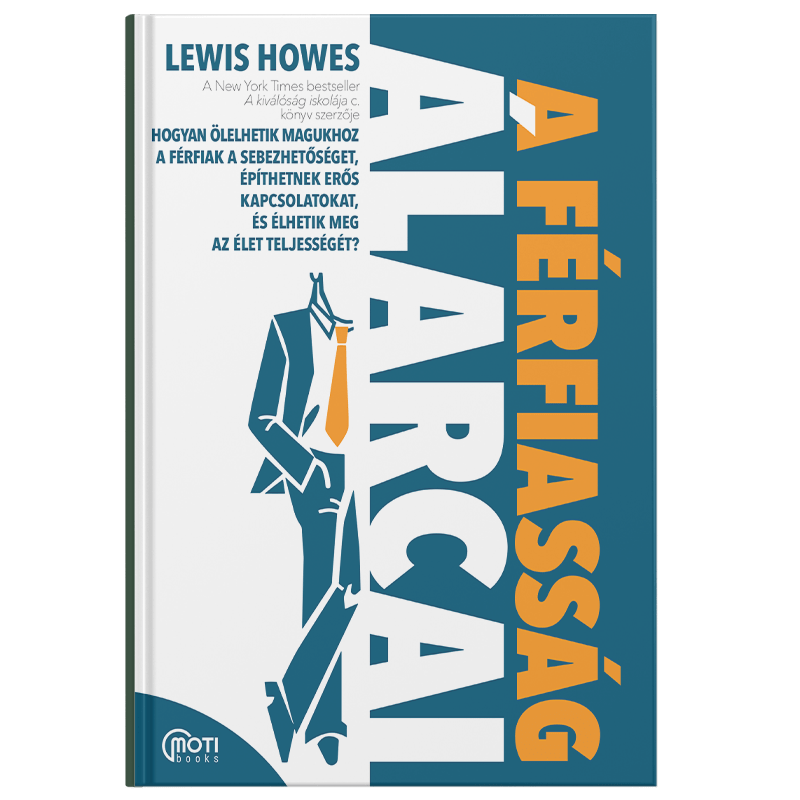 Lewis Howes - A férfiasság álarcai