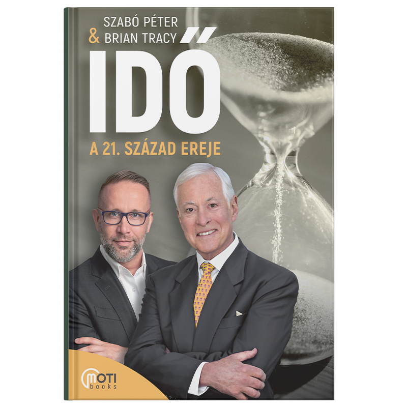 Szabó Péter és Brian Tracy - IDŐ: A 21. század ereje