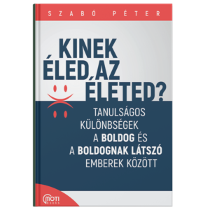 Szabó Péter - Kinek éled az életed?