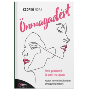 Czopkó Nóra - ÖNMAGADÉRT