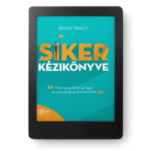 (eKönyv) Brian Tracy - A siker kézikönyve