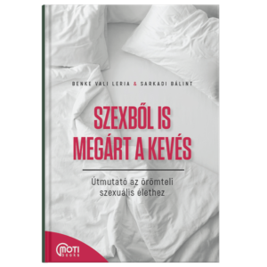 Benke Vali Leria, Sarkadi Bálint - SZEXBŐL IS MEGÁRT A KEVÉS