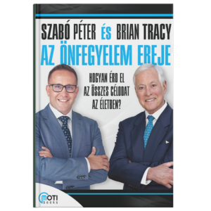 Szabó Péter és Brian Tracy: Az önfegyelem ereje