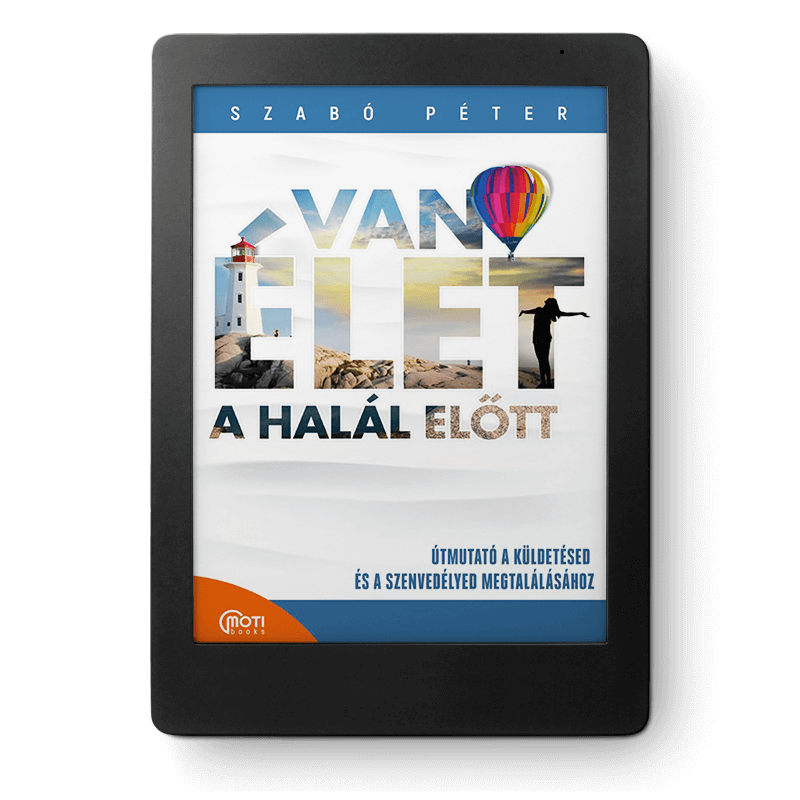 (eKönyv) Szabó Péter - Van élet a halál ELŐTT!