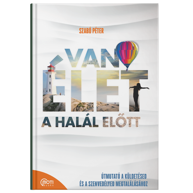 Szabó Péter - Van élet a halál ELŐTT!